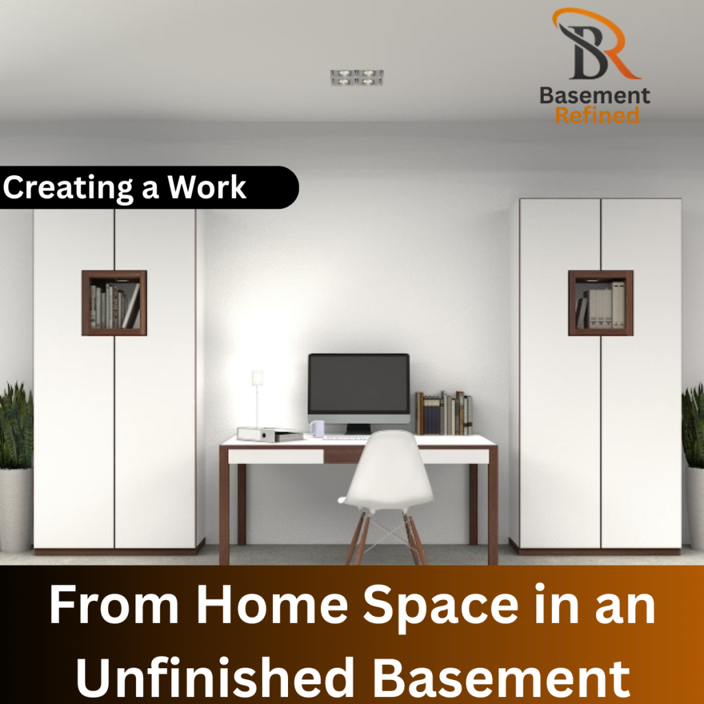 Home Space in an Unfinished Basement
