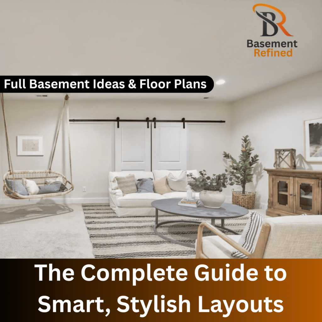 Full Basement Ideas & Floor Plans