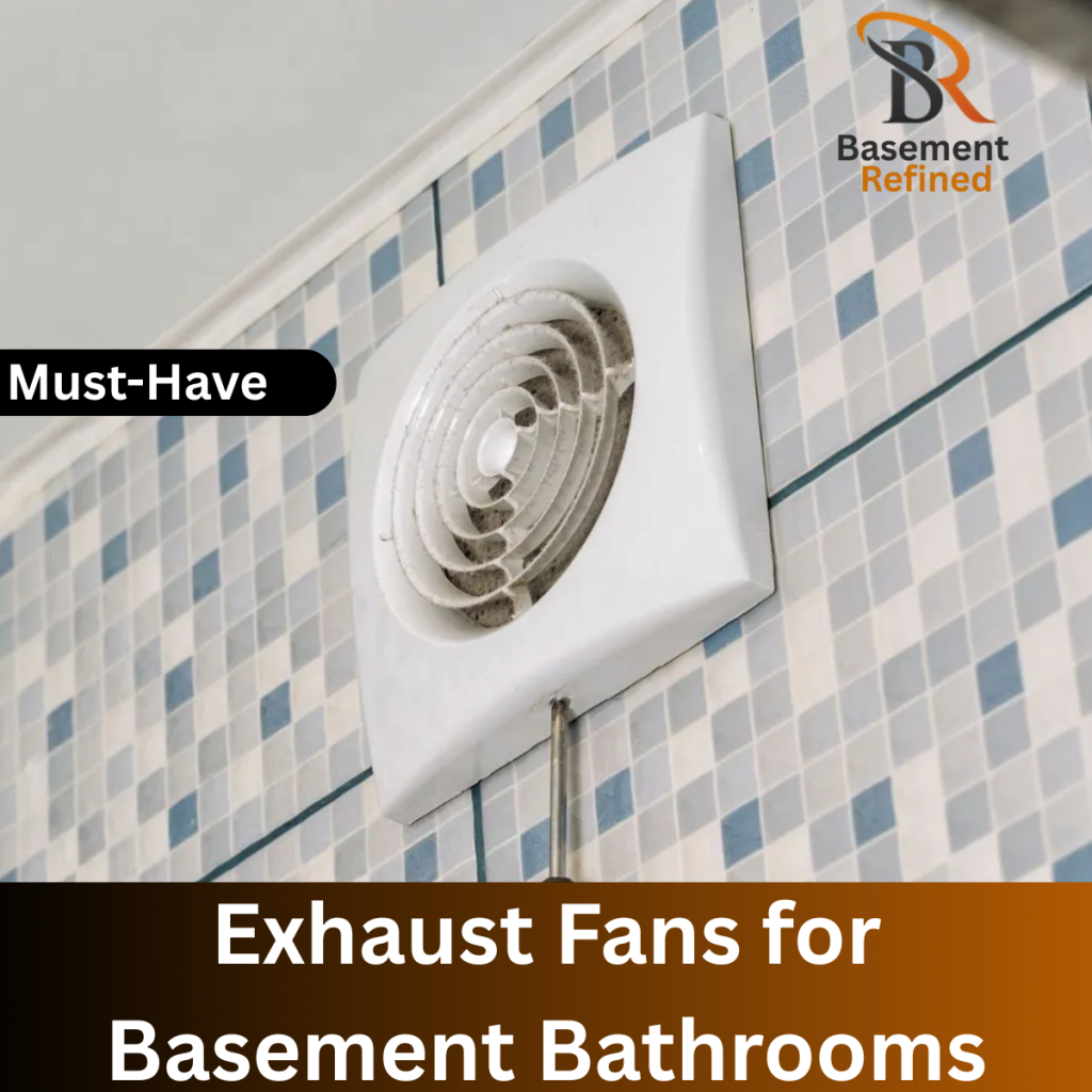 Exhaust Fans for Basement Bathrooms