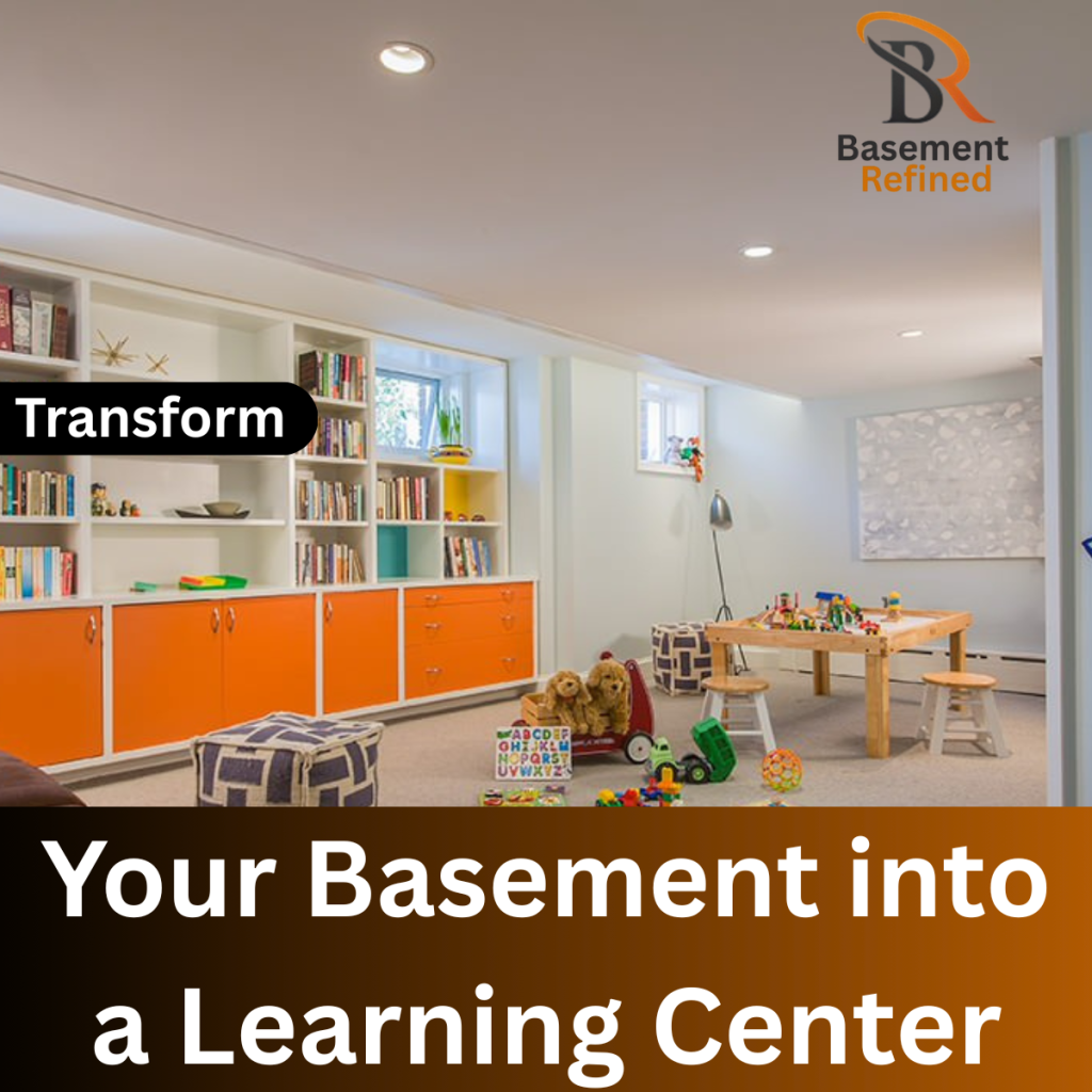 Basement into a Learning Center