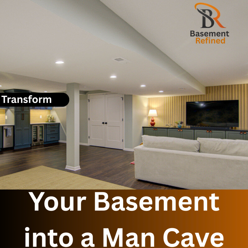 Basement into a Man Cave