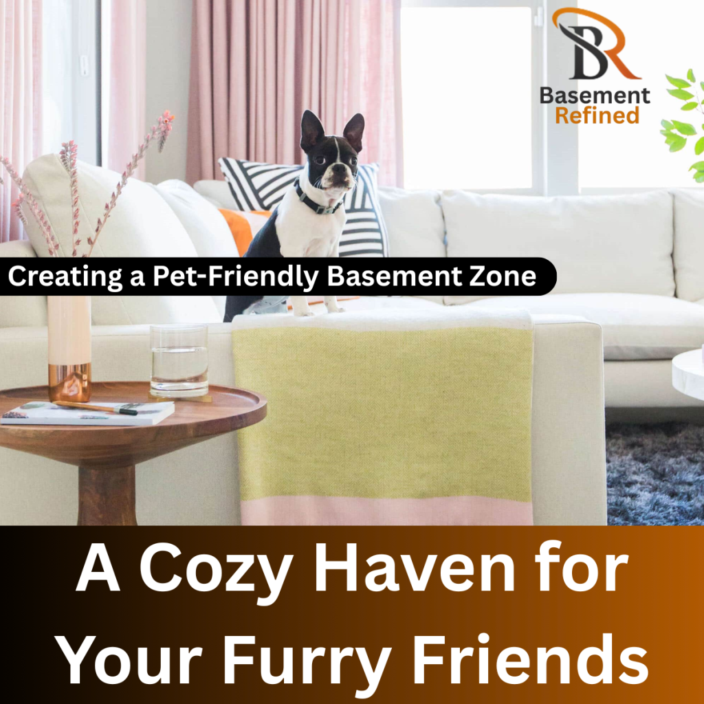 a Pet-Friendly Basement Zone