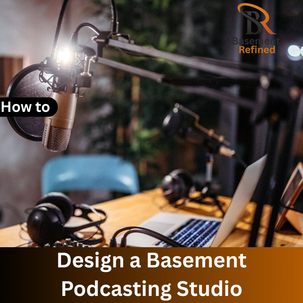 Design a Basement Podcasting Studio