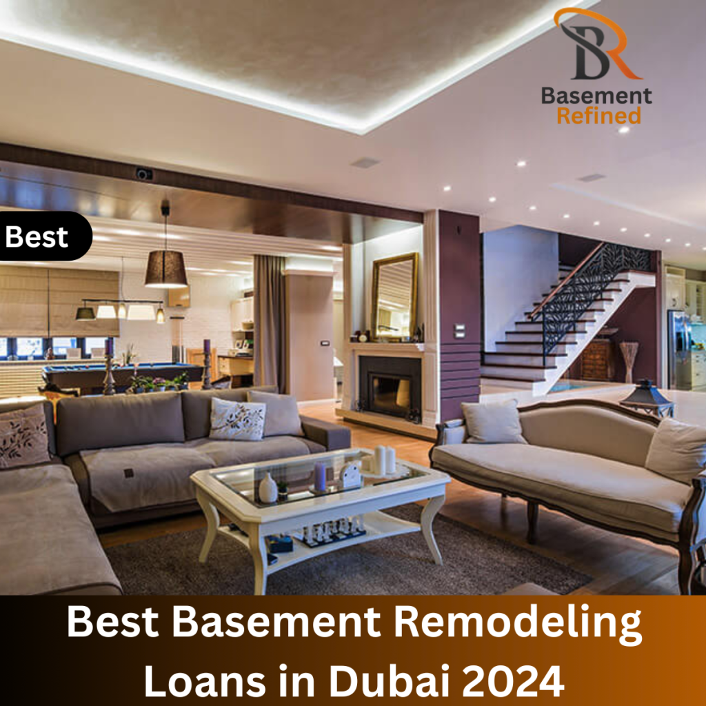 Basement Remodeling Loans in Dubai 2025