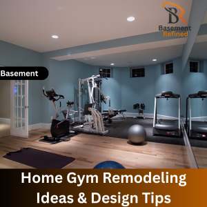 Basement Home Gym Remodeling Ideas & Design Tips