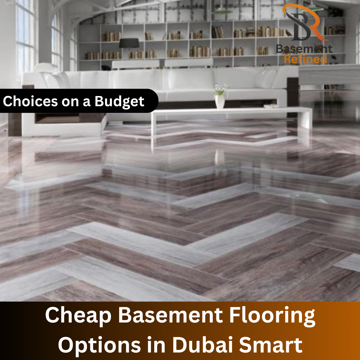 Cheap Basement Flooring Options in Dubai